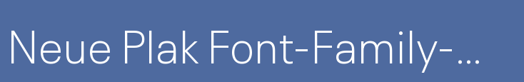Neue Plak Font-Family-Group